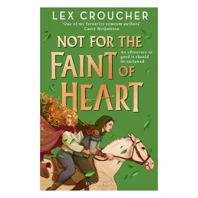 Not for the Faint of Heart - Croucher, Lex