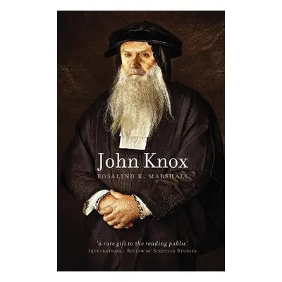 John Knox - Marshall, Rosalind K.