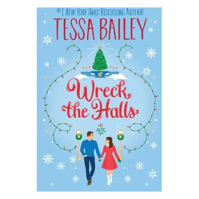 Wreck the Halls UK - Bailey, Tessa