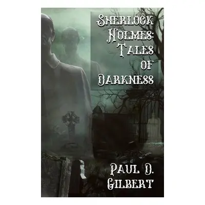 Sherlock Holmes - Gilbert, Paul D