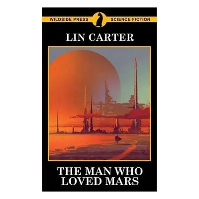 Man Who Loved Mars - Carter, Lin