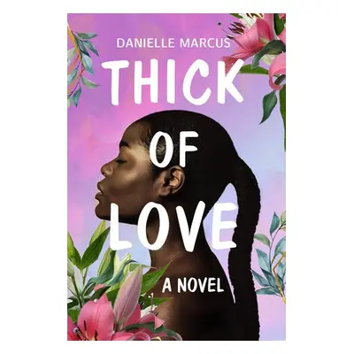 Thick of Love - Marcus, Danielle