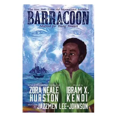 Barracoon: Adapted for Young Readers - Hurston, Zora Neale a Kendi, Ibram X.