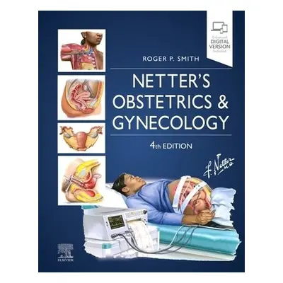 Netter's Obstetrics and Gynecology - Smith, Roger P., MD (Adjunct Professor, Department of Obste