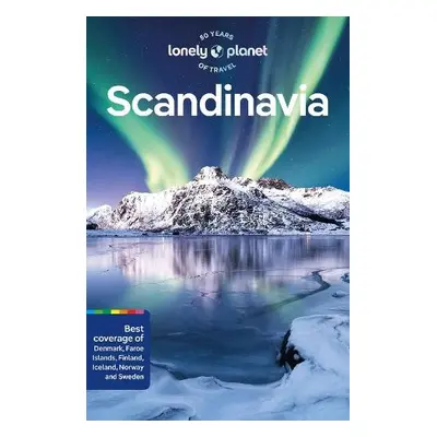 Lonely Planet Scandinavia - Lonely Planet a Ham, Anthony a Bjarnason, Egill a Connolly, Sean a D