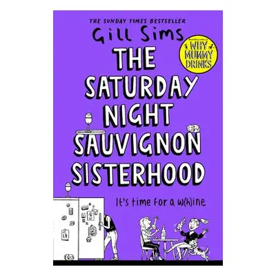 Saturday Night Sauvignon Sisterhood - Sims, Gill