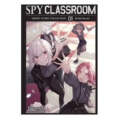 Spy Classroom Short Story Collection, Vol. 1 (light novel) - Takemachi