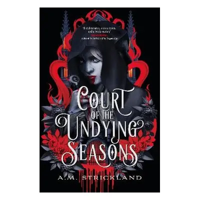 Court of the Undying Seasons - Strickland, A.M.