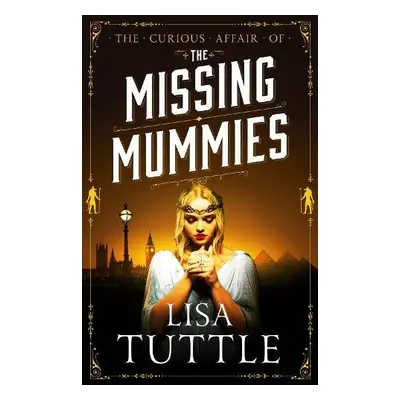 Missing Mummies - Tuttle, Lisa