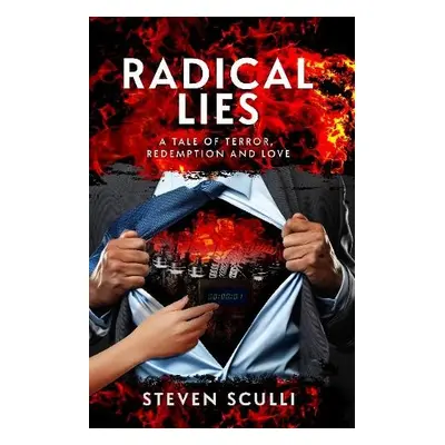 Radical Lies - Sculli, Steven