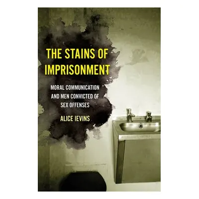 Stains of Imprisonment - Ievins, Alice