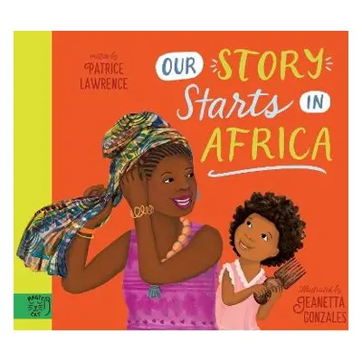 Our Story Starts in Africa - Lawrence, Patrice