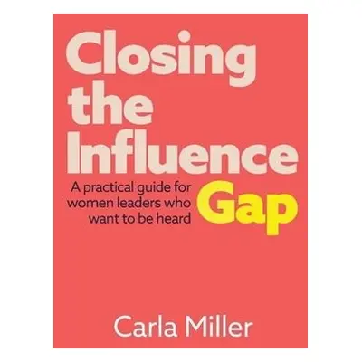 Closing the Influence Gap - Miller, Carla