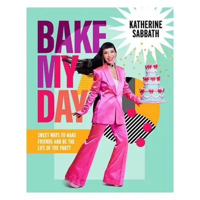 Bake My Day - Sabbath, Katherine