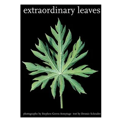 Extraordinary Leaves - Schrader, Dennis