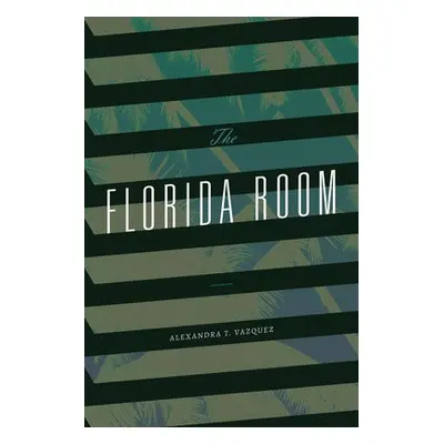 Florida Room - Vazquez, Alexandra T.