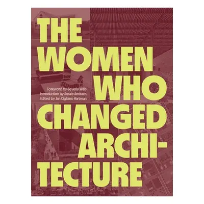 Women Who Changed Architecture