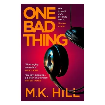 One Bad Thing - Hill, M.K.