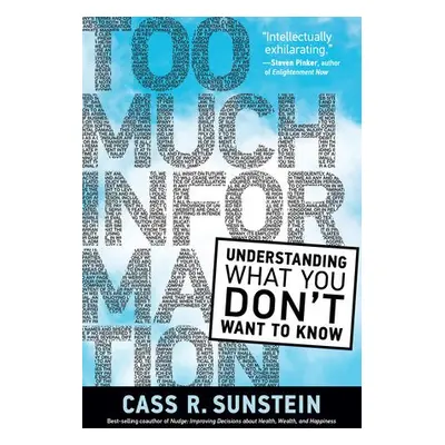 Too Much Information - Sunstein, Cass R.