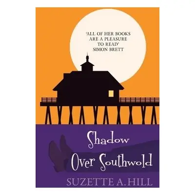 Shadow Over Southwold - Hill, Suzette A. (Author)