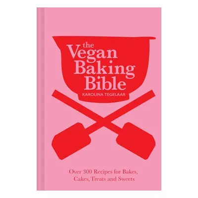 Vegan Baking Bible - Tegelaar, Karolina