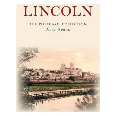 Lincoln: The Postcard Collection - Spree, Alan