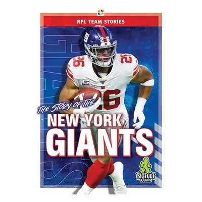 Story of the New York Giants - Gigliotti, Jim