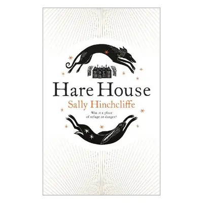 Hare House - Hinchcliffe, Sally