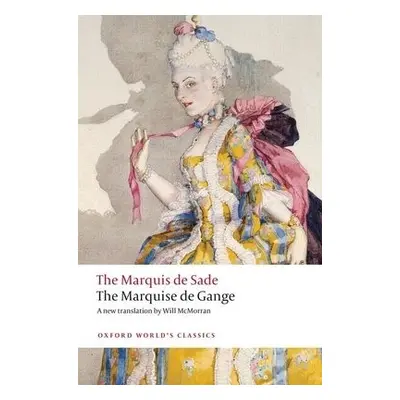 Marquise de Gange - de Sade, The Marquis