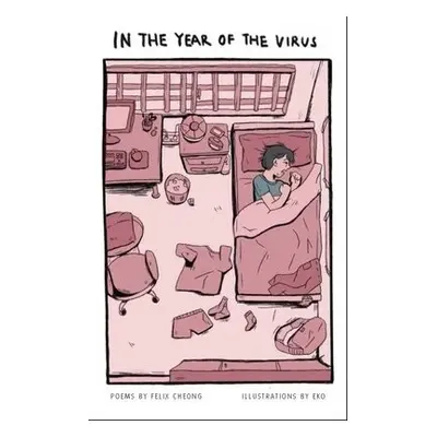 In the Year of the Virus - Cheong, Felix