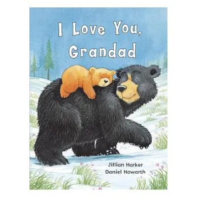 I Love You, Grandad - Harker, Jillian