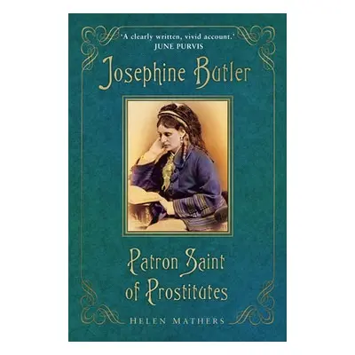 Josephine Butler - Mathers, Helen