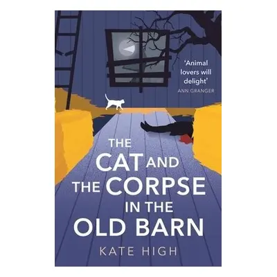 Cat and the Corpse in the Old Barn - High, Kate