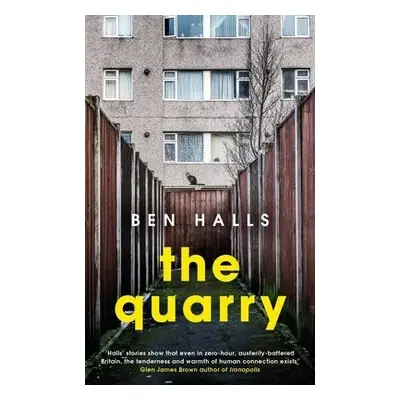 Quarry - Halls, Ben