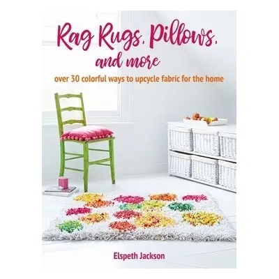 Rag Rugs, Pillows, and More - Jackson, Elspeth