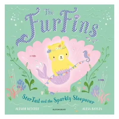 FurFins: StarTail and the Sparkly Sleepover - Ritchie, Alison