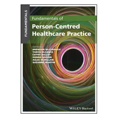 Fundamentals of Person-Centred Healthcare Practice