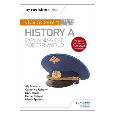 My Revision Notes: OCR GCSE (9-1) History A: Explaining the Modern World, Second Edition - Bonif