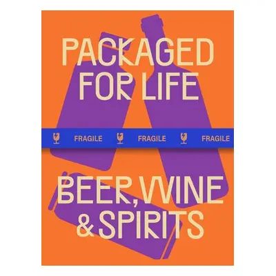 Packaged for Life: Beer, Wine a Spirits - Victionary