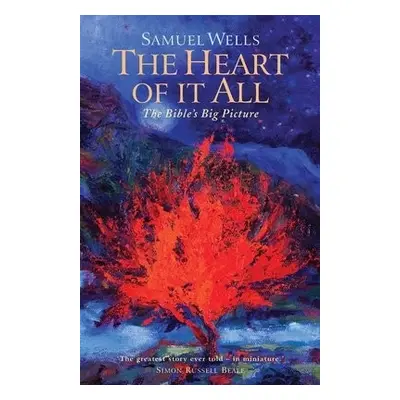 Heart Of It All - Wells, Samuel