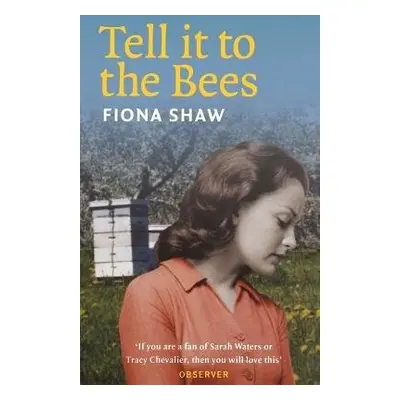 Tell it to the Bees - Shaw, Fiona