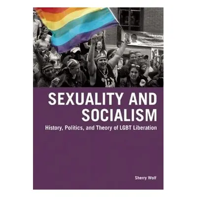 Sexuality a Socialism - Wolf, Sherry