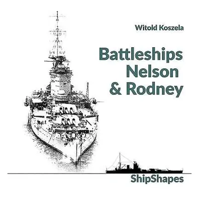 Battleships Rodney a Nelson - Koszela, Witold