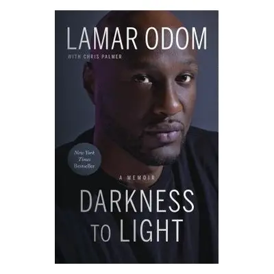 Darkness to Light - Odom, Lamar a Palmer, Chris