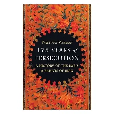 175 Years of Persecution - Vahman, Fereydun