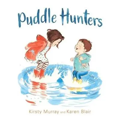 Puddle Hunters - Murray, Kirsty