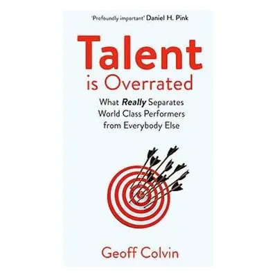 Talent is Overrated 2nd Edition - Colvin, Geoff