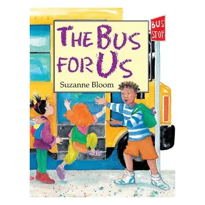 Bus For Us, The - Bloom, S