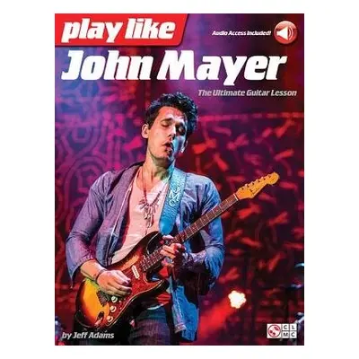 Play like John Mayer - Adams, Jeff