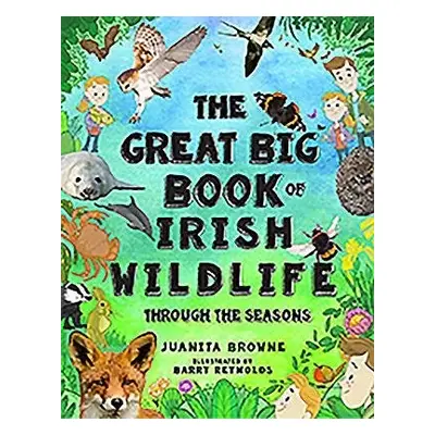 Great Big Book of Irish Wildlife - Browne, Juanita